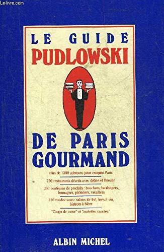 Le Guide Pudlowski de Paris gourmand 9782226048387