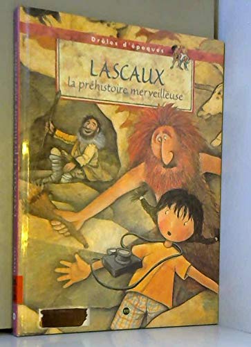 Lascaux. La Prehistoire Merveilleuse 9782711839445