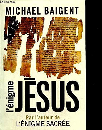 The Jesus Papers: Exposing the Greatest Cover-Up in History 9782286029142