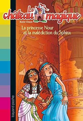 Le château magique, Tome 07: La princesse Nour et la malédiction du Sphinx 9782747021630
