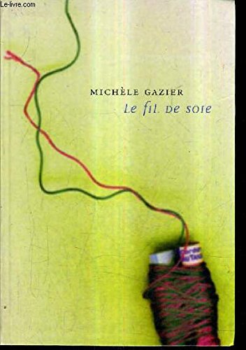 Le fil de soie 9782702866665