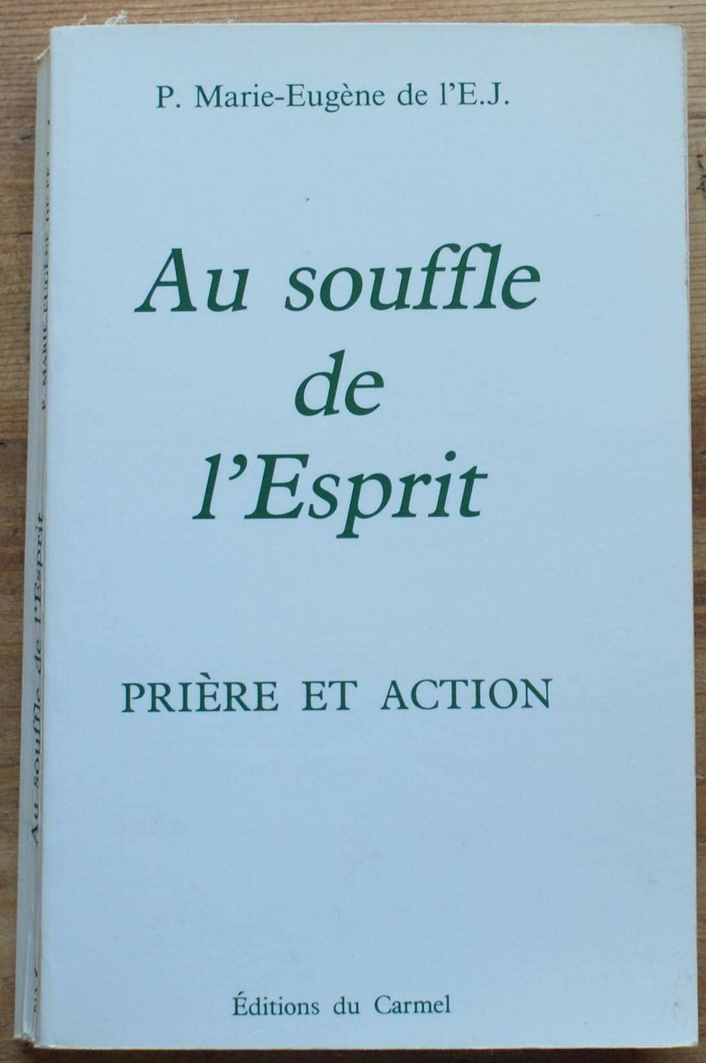 Au Souffle De L'Esprit. Priere Et Action 9782900424124