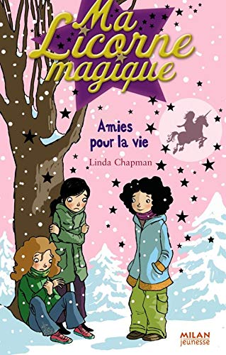 Ma Licorne magique, Tome 7 : Amies pour la vie 9782745922137