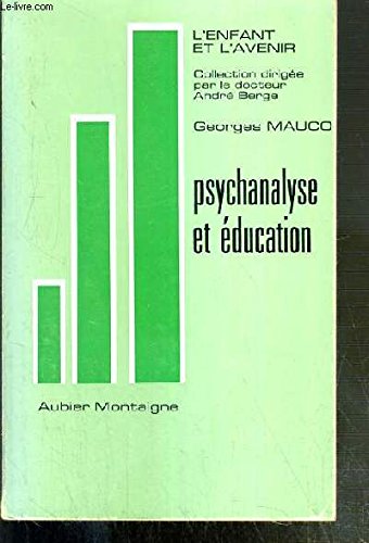 PSYCHANALYSE ET EDUCATION / COLLECTION L'ENFANT ET L'AVENIR - 4eme EDITION 