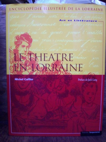 Art et Littérature Tome 2 : Le théatre en Lorraine 9782876923324