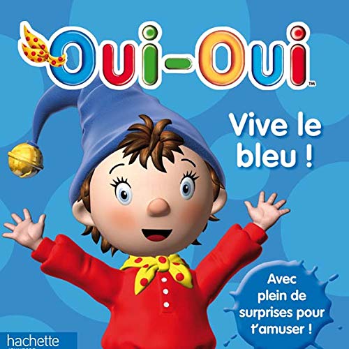 Oui-oui : vive le bleu ! 9782012262157