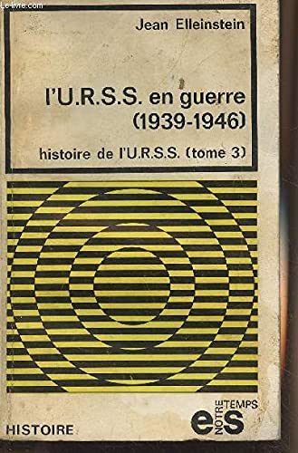 L'URSS en guerre (1939-1946) - Histoire de l'URSS (tome 3) 