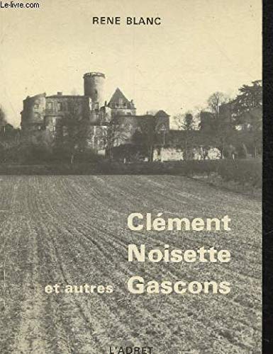 Clément noisette et autres gascons 9782904458040