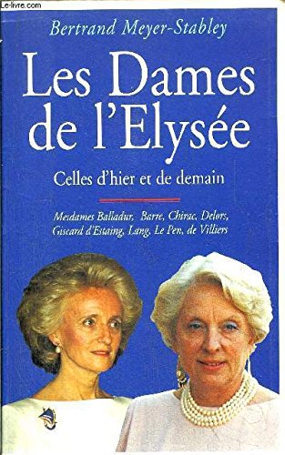 Les Dames De l' Élysée - Celles d' Hier et De Demain 9782286069797