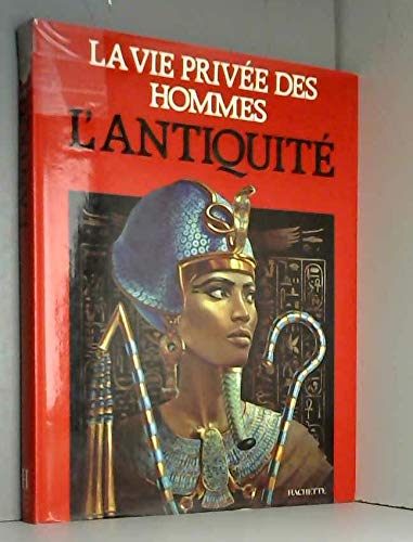 La vie privée des hommes L'antiquité 9782010121715