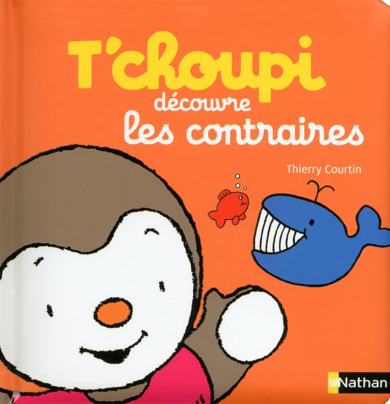 T'choupi découvre les contraires - Dès 2 ans 9782092545485