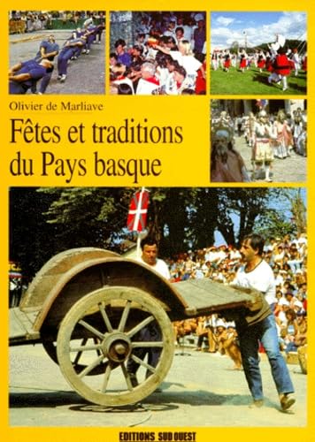 Fetes Et Traditions Du Pays Basque 9782879012780