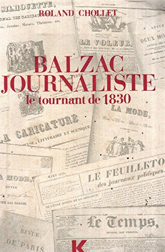 Balzac journaliste / Le tournant de 1830 9782865630288