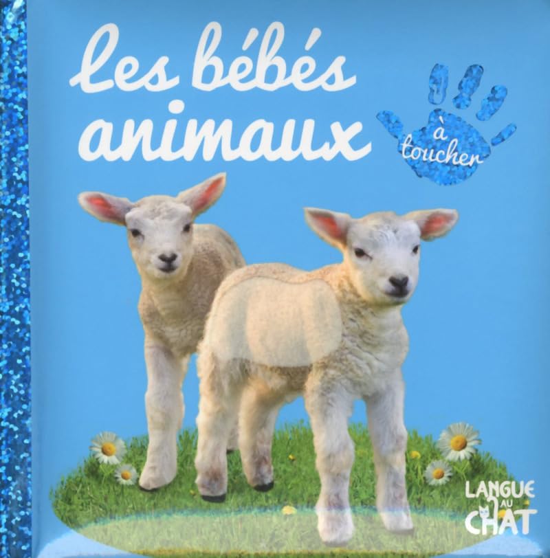 Bébé touche à tout - Les bébés animaux 9782806307873