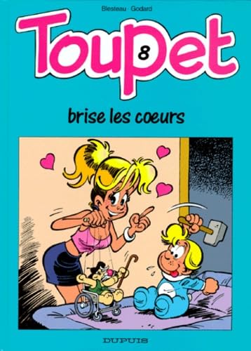 Toupet - tome 8 - TOUPET BRISE LES COEURS 9782800123363
