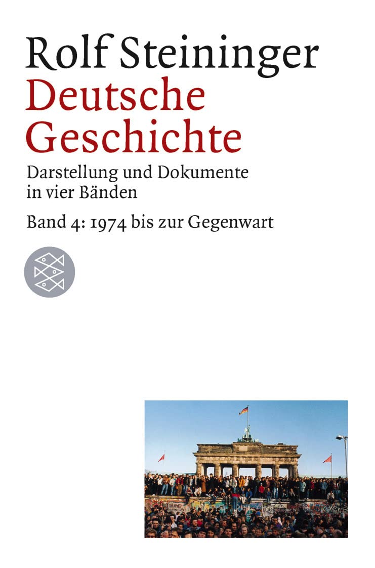 Deutsche Geschichte: Darstellung und Dokumente in vier Bänden. Band 4: 1974 bis zur Gegenwart 9783596155835