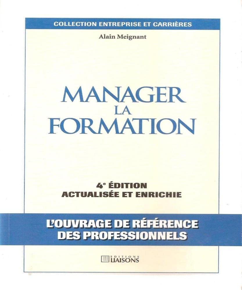Manager la formation, 4e édition actualisée et enrichie 9782878801897