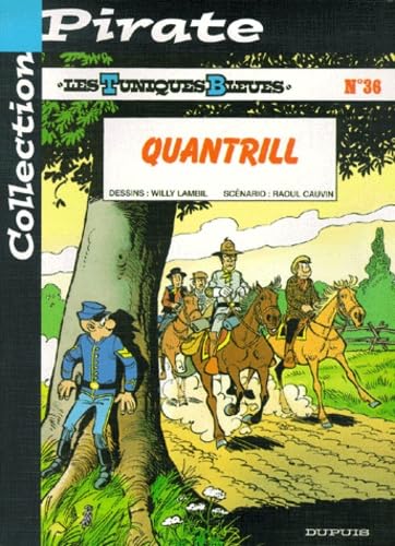 Les Tuniques bleues, tome 36 : Quantrill 9782800130767