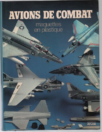 Avions de combat - Maquettes en plastique 9782731201239