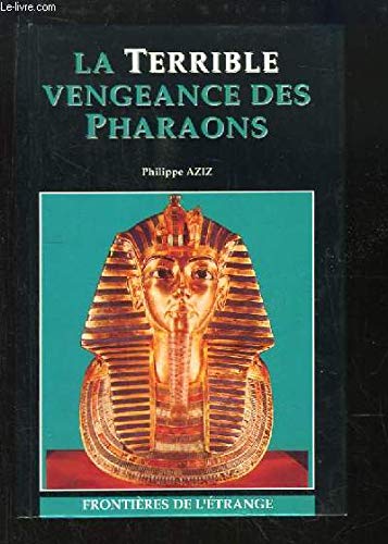 La terrible vengeance des pharaons : Frontières de l'étrange 9782841210176
