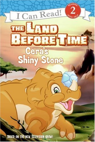 The Land Before Time: Cera's Shiny Stone 9780061347771