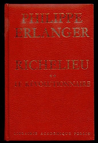 Richelieu. tome 2 : le révolutionnaire. 