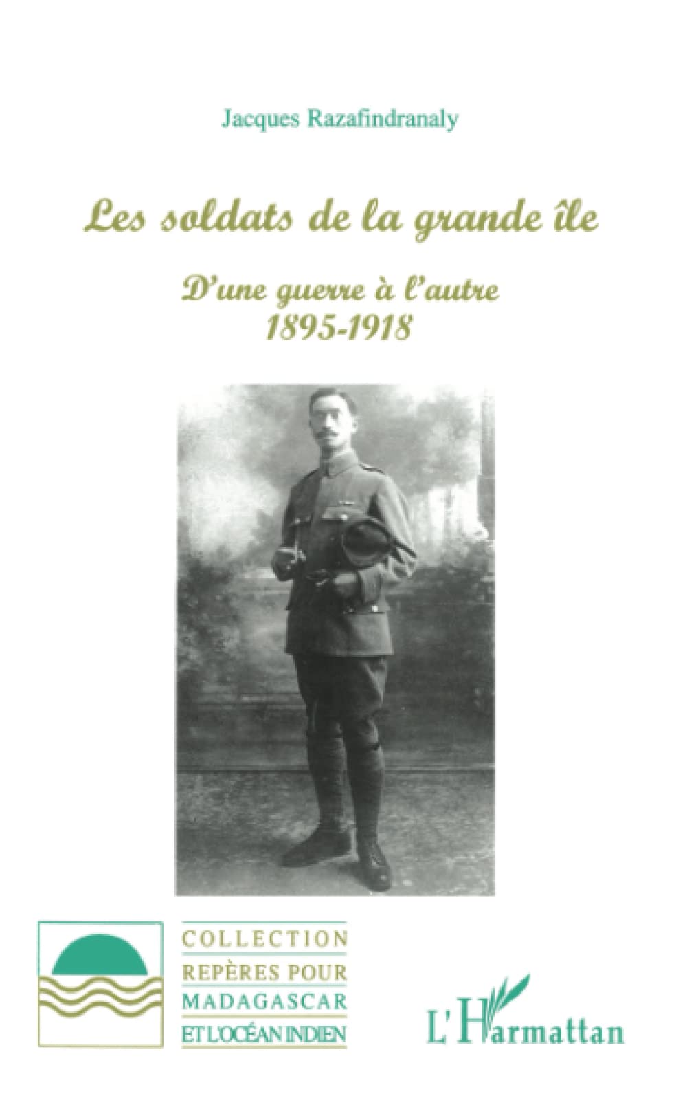 Les soldats de la Grande Île d'une guerre à l'autre, 1895-1918 9782738492814