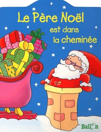 Le Père Noël est dans la cheminée 9789037473582