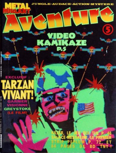 METAL HURLANT AVENTURE [No 5] du 31/12/2099 - VIDEO KAMIKAZE - TARZAN VIVANT - GARNIER - GREYSTOKE . 