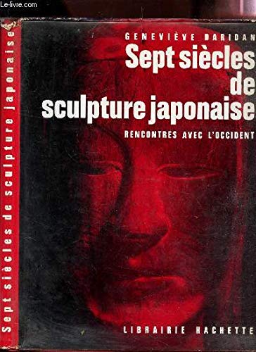 Sept Siecles de Sculpture Japonaise, Recontres avec L'occident 