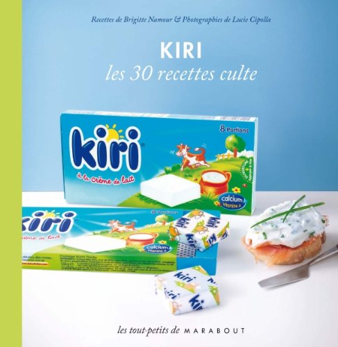 Kiri: Les 30 recettes culte 9782501074537