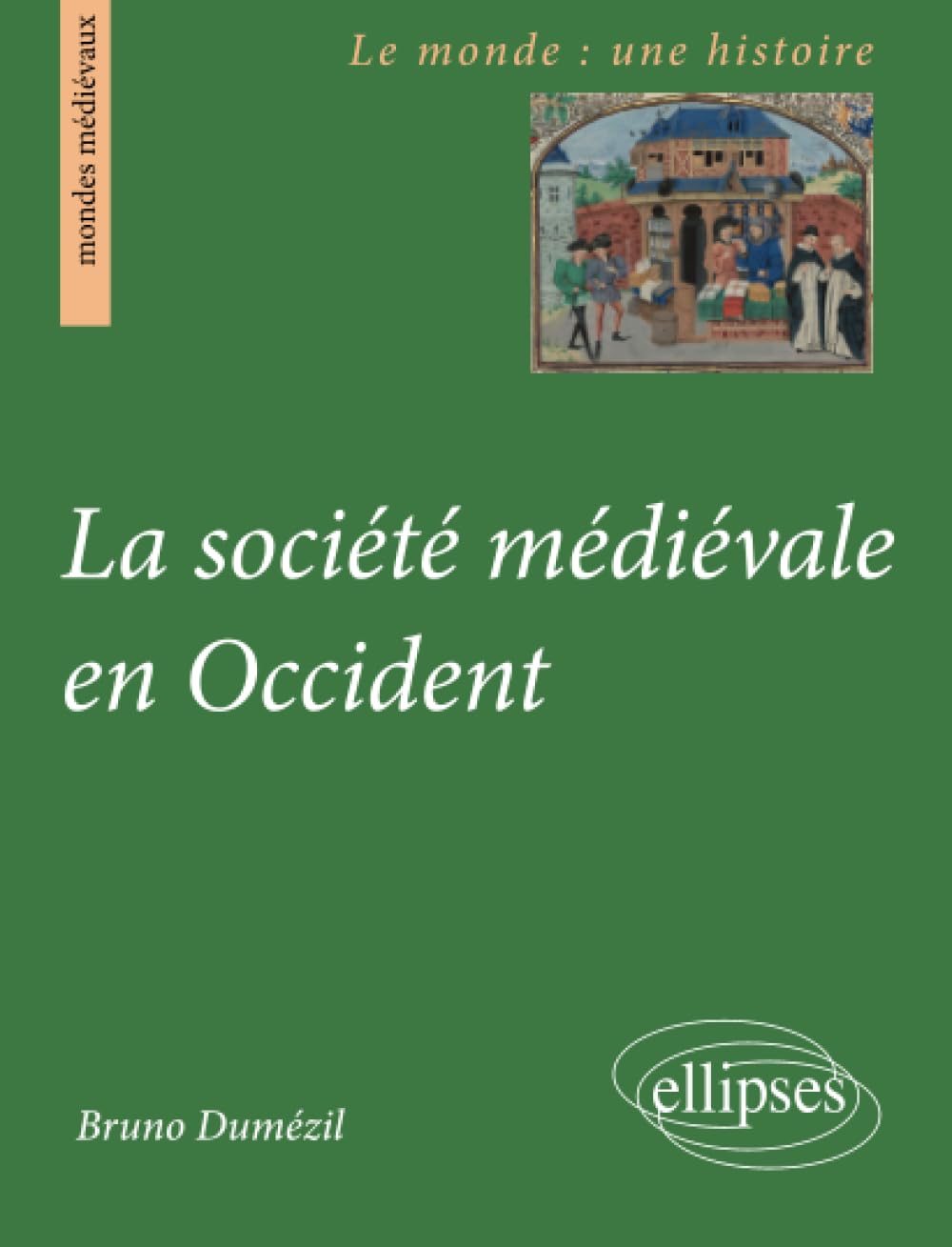 La société médiévale en Occident 9782729829254