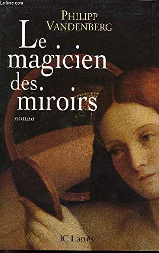 Le Magicien des miroirs 9782709620628