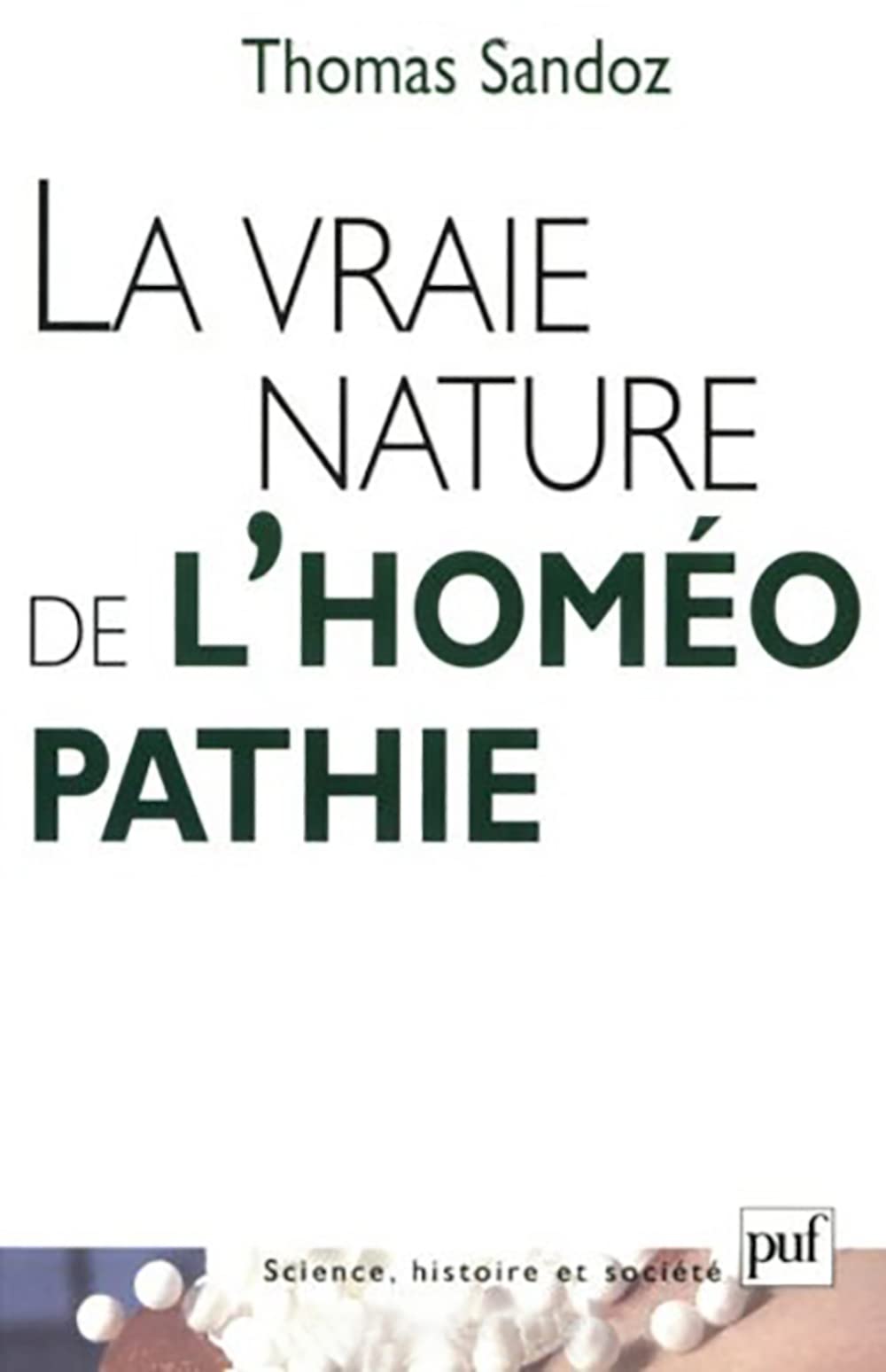 La vraie nature de l'homéopathie 9782130516989