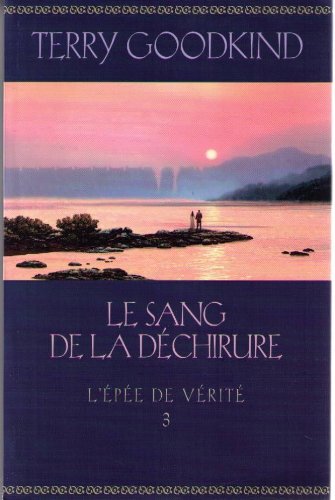 Le sang de la déchirure (L'épée de vérité) 9782744189197