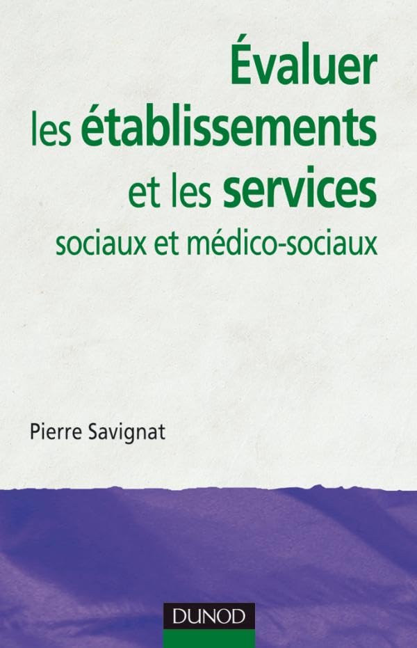 Évaluer les établissements et les services sociaux et médico-sociaux 9782100521302
