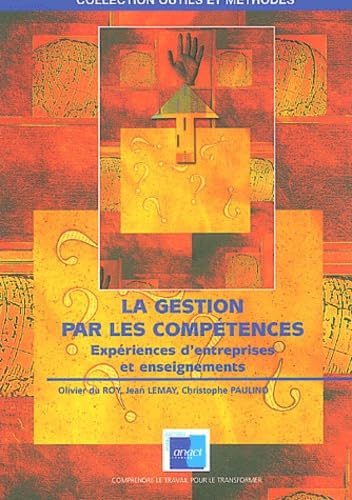 La gestion par les compétences: Expériences d'entreprises et enseignements 9782913488182