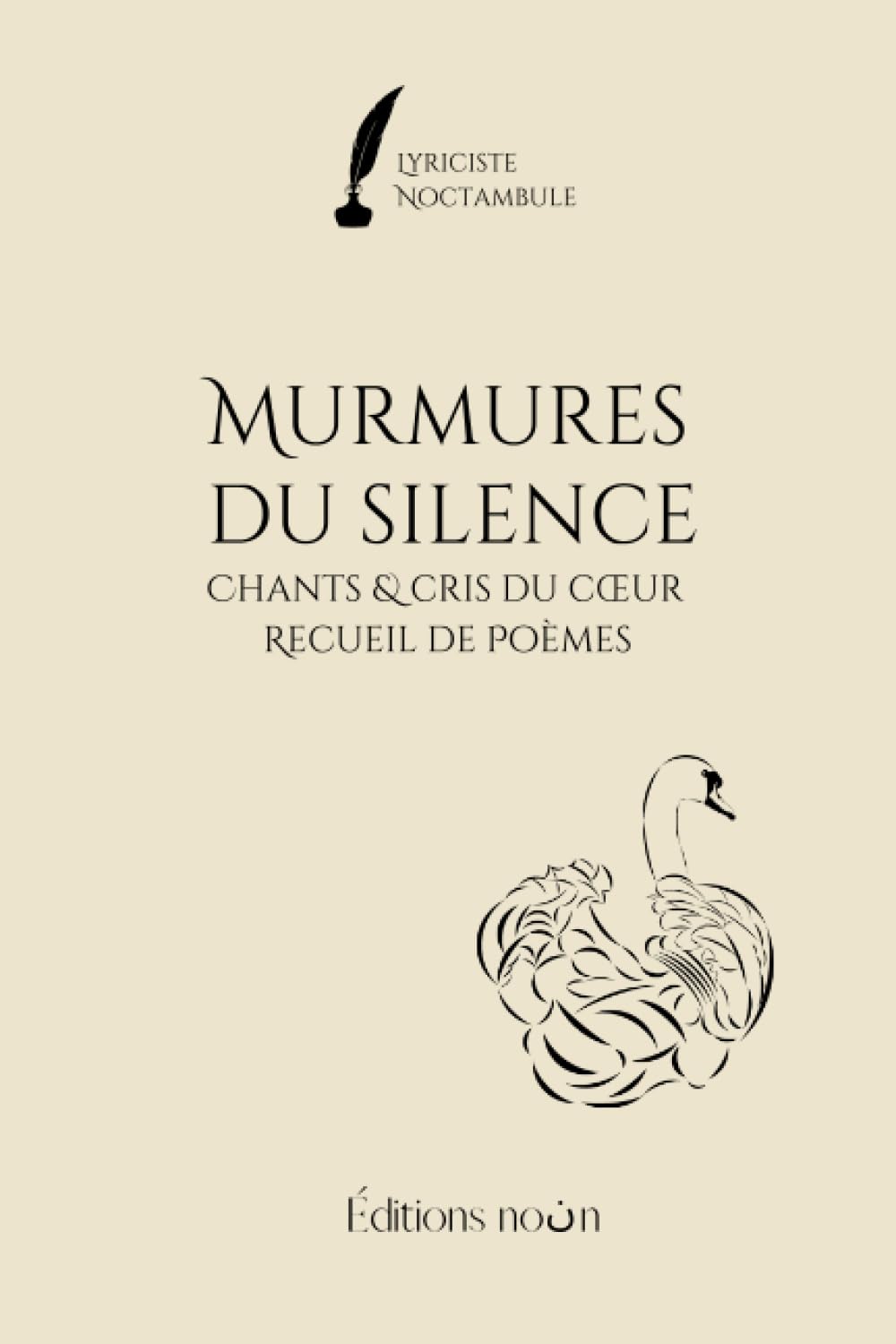 Murmures du silence: Chants & cris du cœur - Recueil de poèmes 9798807436788
