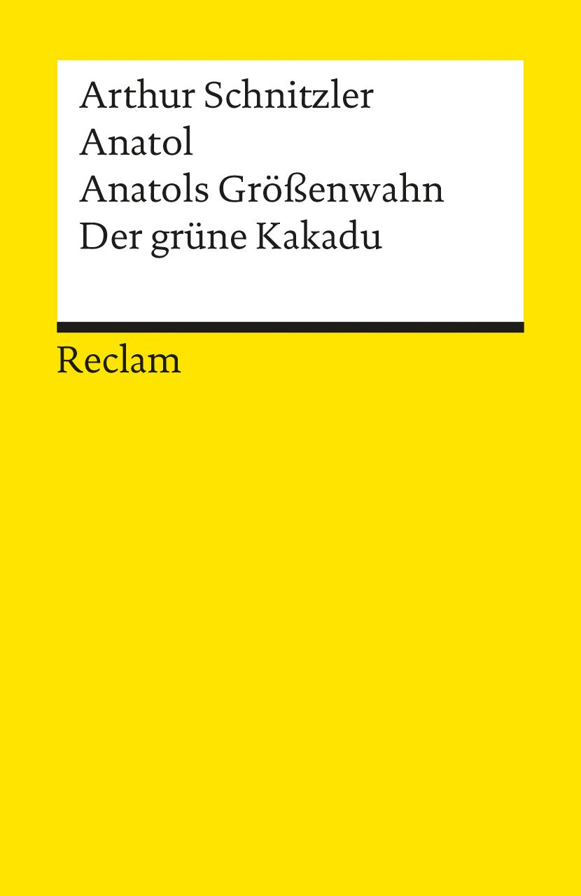 Anatol / Anatols Grossenwahn / Der Grune Kakadu 9783150083994