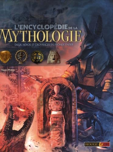 L'encyclopédie de la mythologie: Dieux, héros et croyances du monde entier 9782261402366