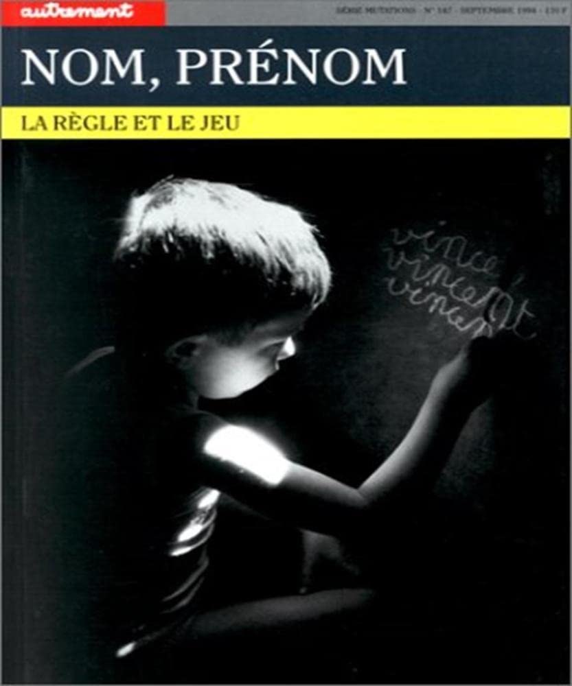 Nom, prénom : La Règle et le jeu 9782862604954