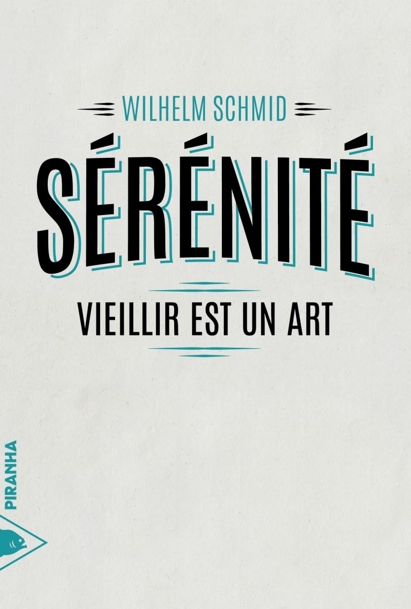 Sérénité: Vieillir est un art 9782371190399