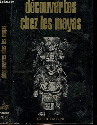 DECOUVERTE CHEZ LES MAYAS 