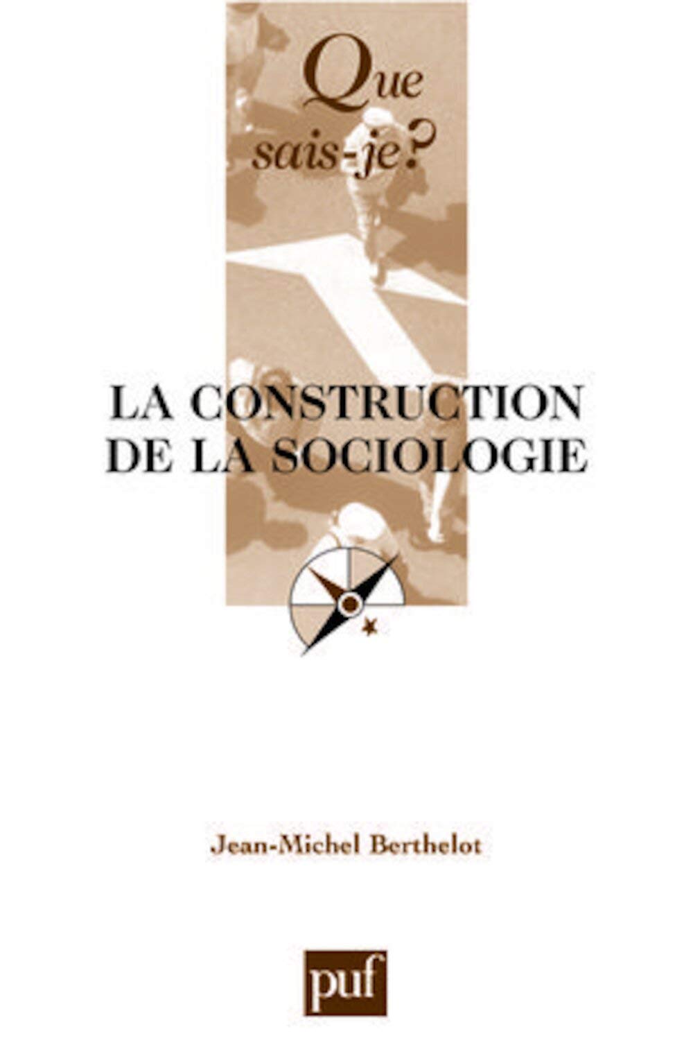 La construction de la sociologie 9782130551201