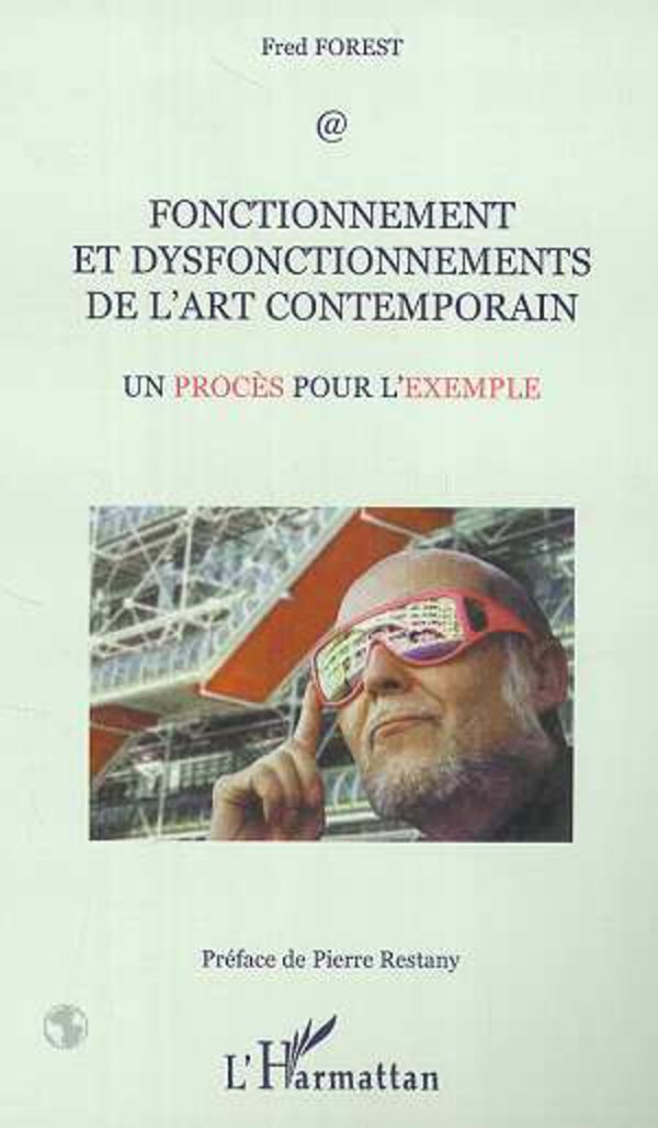 Fonctionnement et dysfonctionnement de l'art contemporain : un procès pour l'exemple 9782738495303