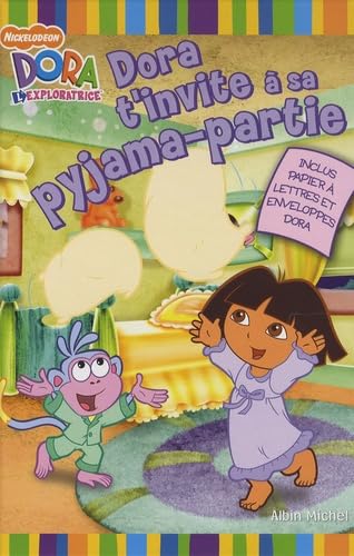 Dora t'invite à sa pyjama-partie: Inclus papier à lettres et enveloppes Dora 9782226181206