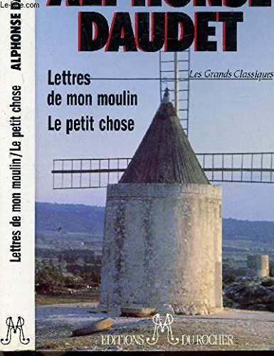 Lettres De Mon Moulin. Le Petit Chose 9782268017198