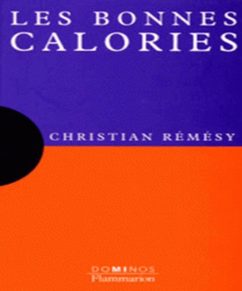 Les calories: Un exposé pour comprendre, un essai pour réfléchir 9782080354570