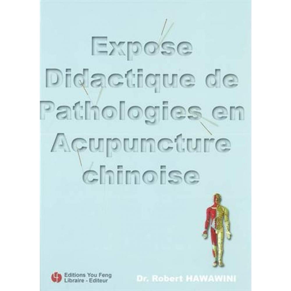 Exposé didactique de pathologies en acupuncture chinoise 9782842790653