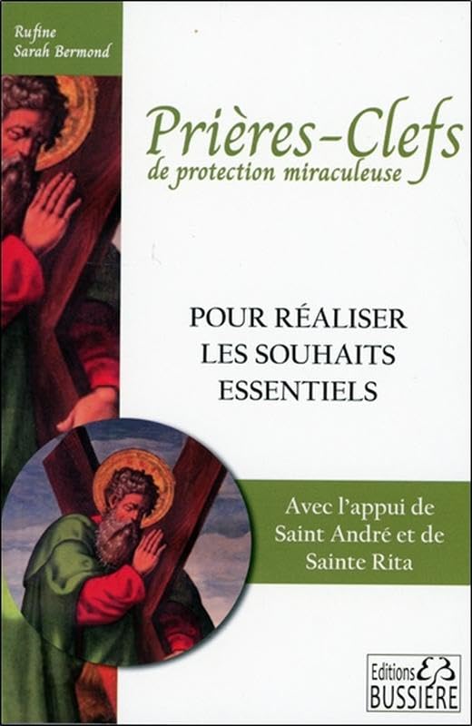 Prières-clefs de protection miraculeuse - Pour réaliser les souhaits essentiels 9782850907562